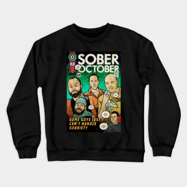 Sober October (Culture Creep) Crewneck Sweatshirt by Baddest Shirt Co.